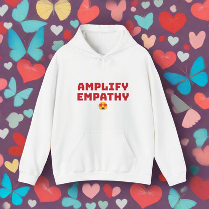 Amplify Empathy Hoodie